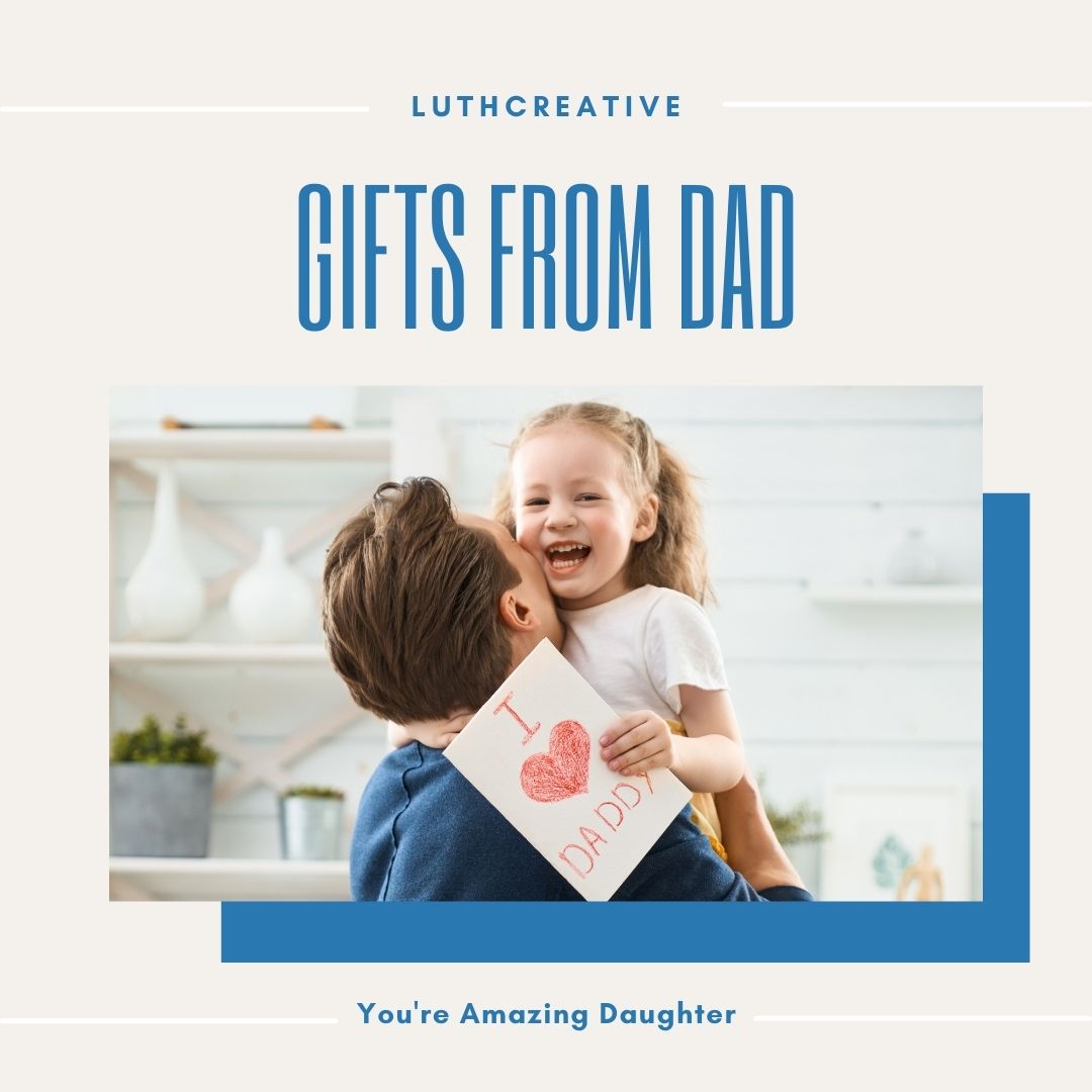 Dad's Guide to the Perfect Gift for Your Daughter: Heartfelt Ideas She’ll Love!