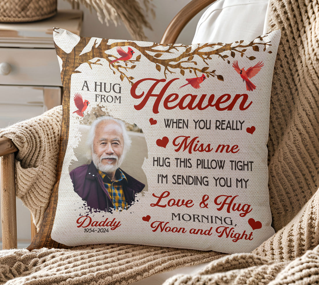 A Hug From Heaven When You Really Miss Me Personalized Pillow - Custom Photo Memorial Gift, Remembrance Gift For Family, Friends