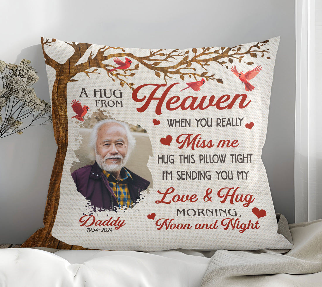 A Hug From Heaven When You Really Miss Me Personalized Pillow - Custom Photo Memorial Gift, Remembrance Gift For Family, Friends