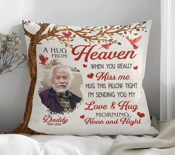 A Hug From Heaven When You Really Miss Me Personalized Pillow - Custom Photo Memorial Gift, Remembrance Gift For Family, Friends