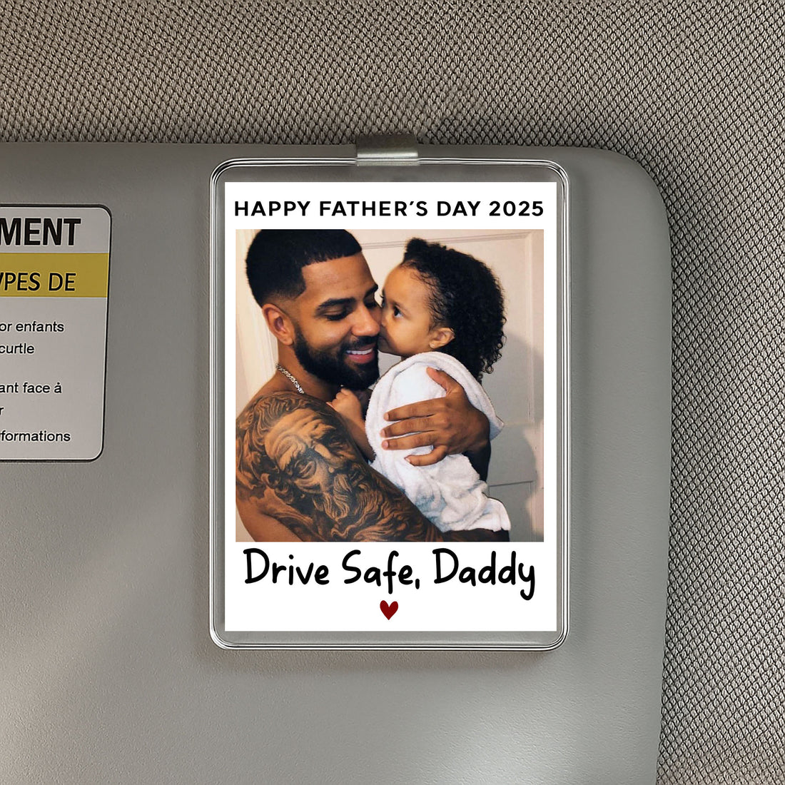 Drive Safe Daddy Personalized Photo Car Visor Clip – Custom Acrylic Gift for Father’s Day from Daughter or Son – Car Accessory for Loving Dads