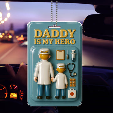 Doctor Dad and Son Car Ornament – Unique Father’s Day Gift for Medical Heroes Featuring 'Daddy Is My Hero' Message in Acrylic Design