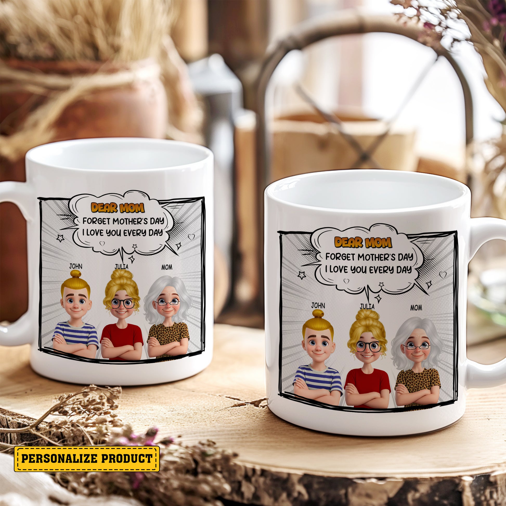 Don't wait for a holiday to tell Mom she's amazing! Order the "Forget Mother's Day - We Love You Every Day" Personalized Comic Mug today and give her a daily reminder of your super-sized love!