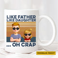 Funny Like Father Like Daughter Mug – Personalized Coffee Cup Gift for Dad from Daughter – Perfect for Father’s Day, Birthdays, or Any Dad Life Moment

