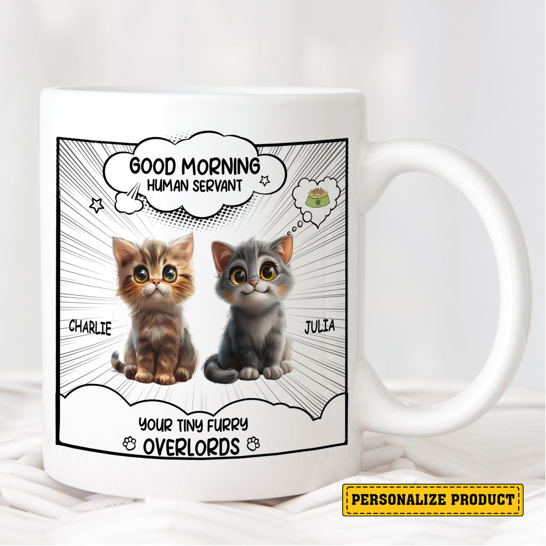 Good Morning Human Servant - Personalized Mug Starring Your Tiny Furry Overlords