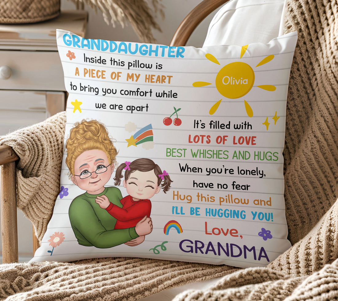 Granddaughter Inside This Pillow Is A Piece Of My Heart To Bring You Comfort Pillow
