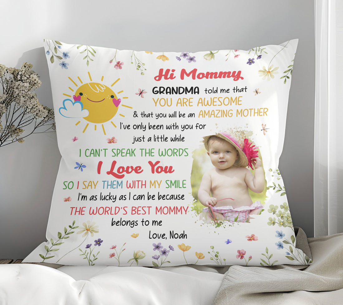 Hi Mommy Grandma Told Me That You Are Awesome Personalized Pillow, Gift for Her, Gift For Mother, Gift For Granddaughter, Grandson, Kids - Mother's Day Gift