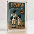 “I Caught the Best Dad” Baseball Acrylic Plaque – Custom 3D Father’s Day Gift from Daughter – Personalized Desk Decor for Him

