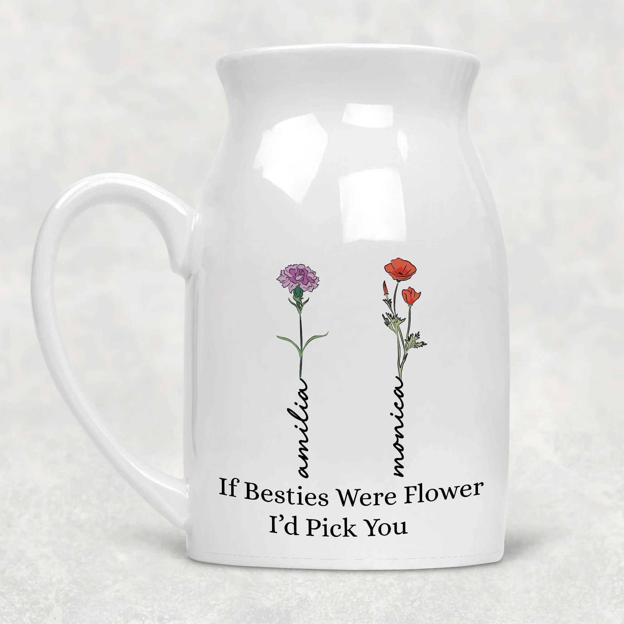 If Besties Were Flower I'd Pick You Birth Month Flower Personalized Ceramic Vase | Custom Birth Flower Gift For Bessties, Mother's Day Gifts, Birthday Gifts