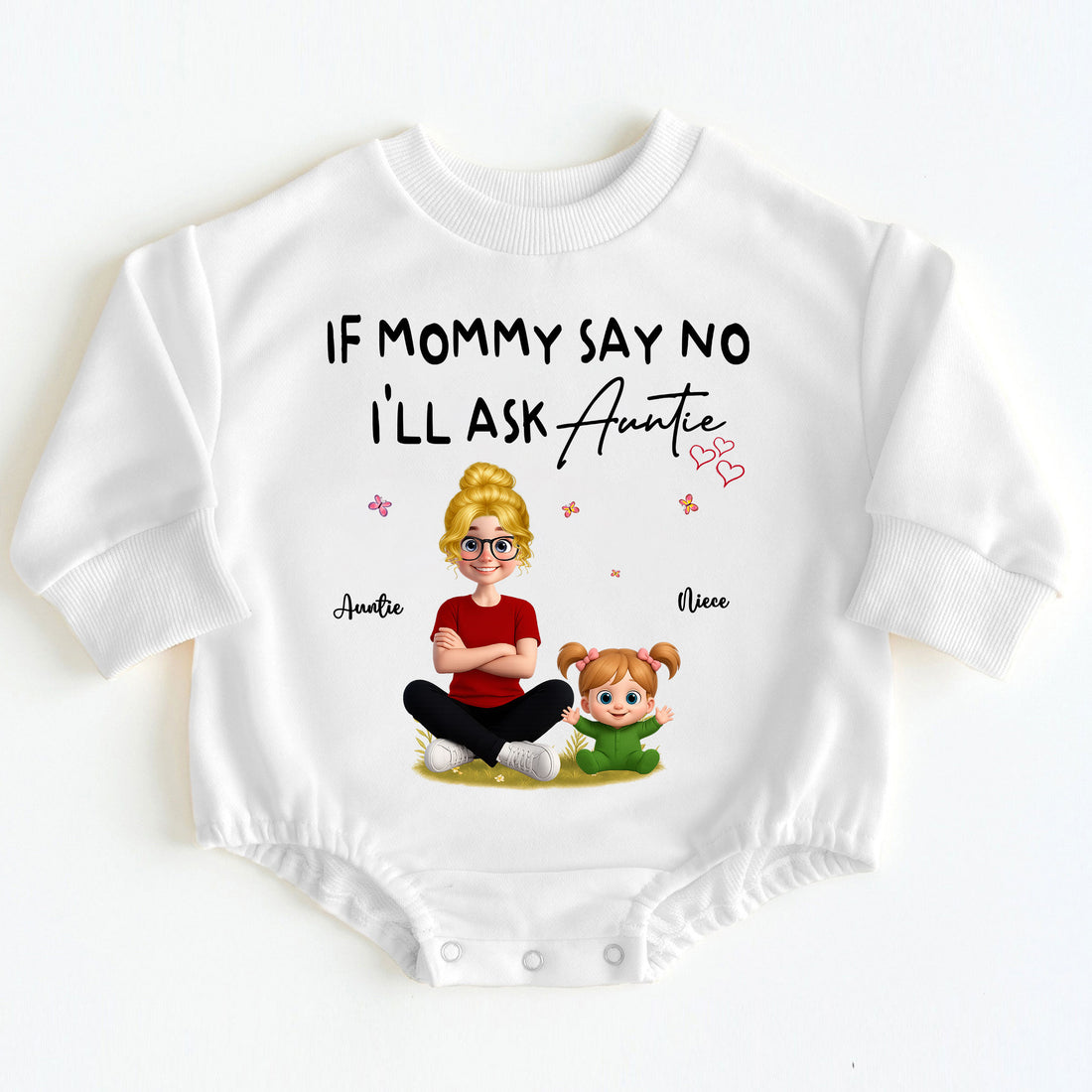 "If Mommy Say No I'll Ask Auntie" Custom Baby Bodysuit Gift