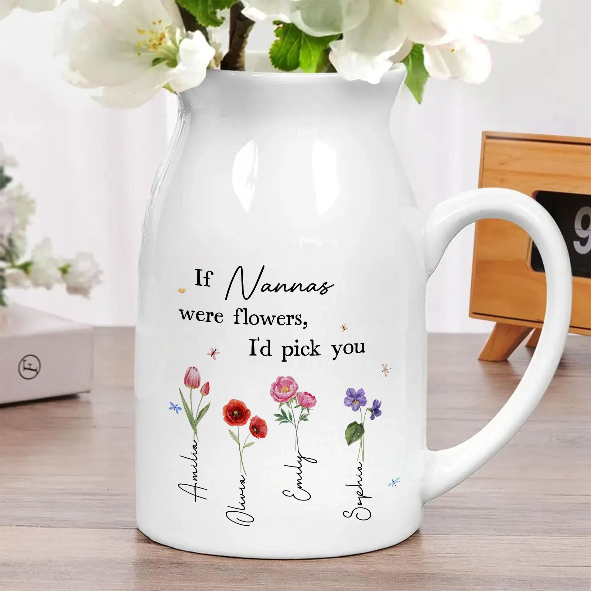 If Nanas Were Flowers I'd Pick You Mom Grandma - Personalized Ceramic Flower Vase