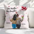 Like Mother Like Daughter Pillow Personalized with Names and Matching Designs for Mother's Day Gift

