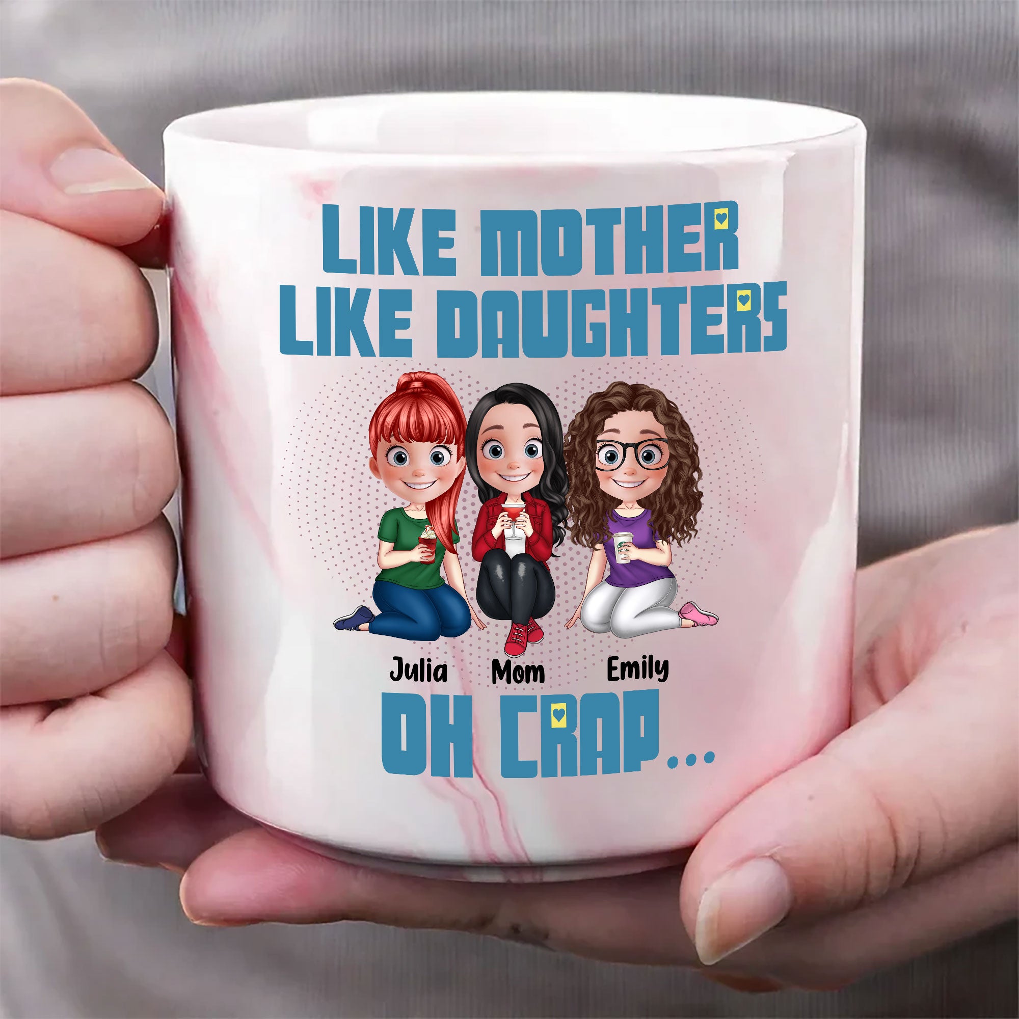 Like Mother Like Daughters Oh Crap Marble 13.5oz Personalized Marble Mug - Mother And Daughters Gift, Customized Mug, Gift For Mom, Gift For Grandma, Gift For Daughter