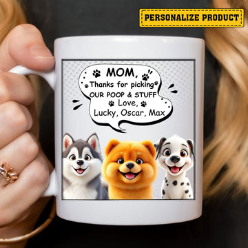 Mom Thank you for picking Our Poop and Stuff White Ceramic Mug - Gift For Dog Mom - Personalized Mug