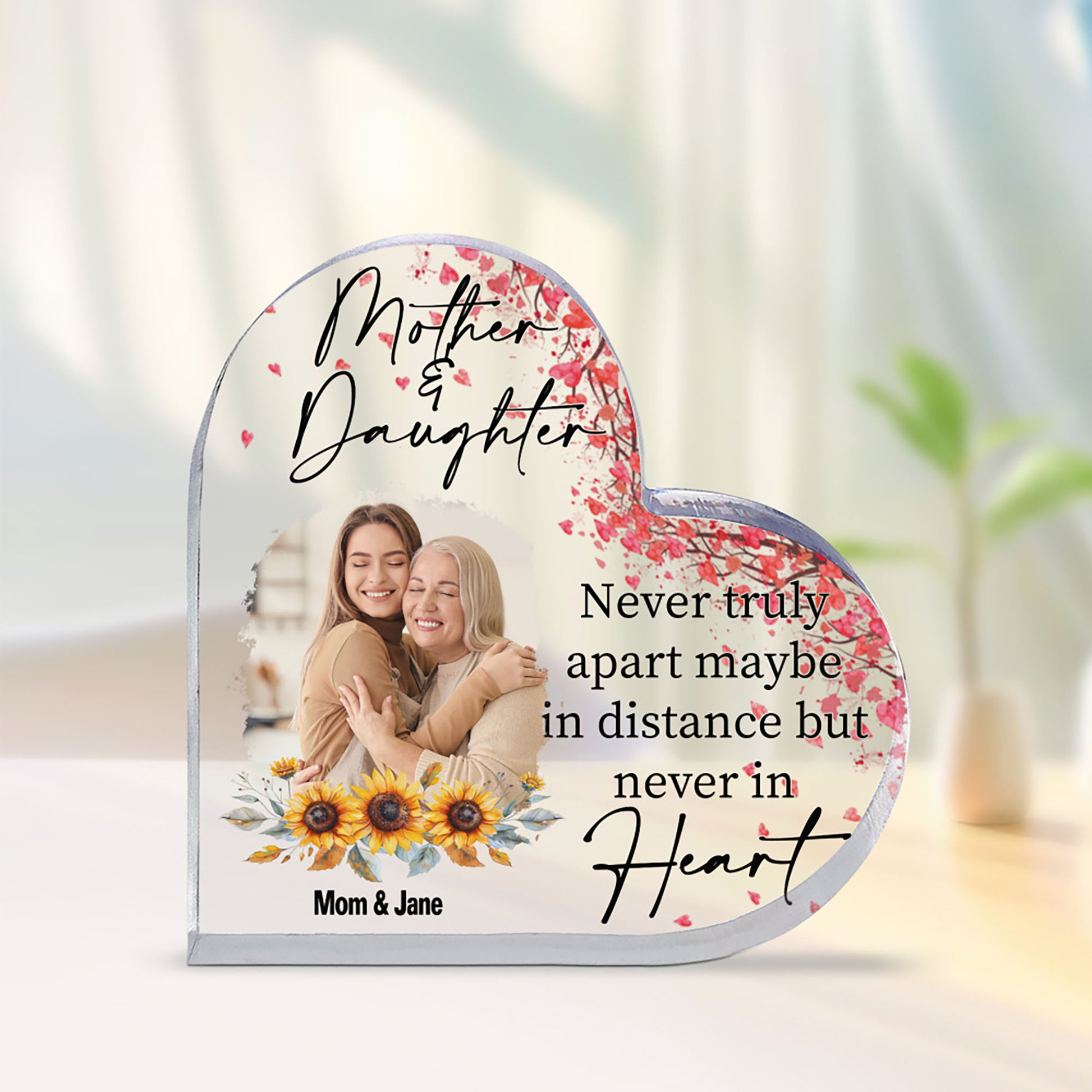 Mother Daughter Never Truly Apart Maybe In Distance But Never In Heart Heart Shaped Acrylic Plaque, Gift For Your Mom, Gift For Your Daughter