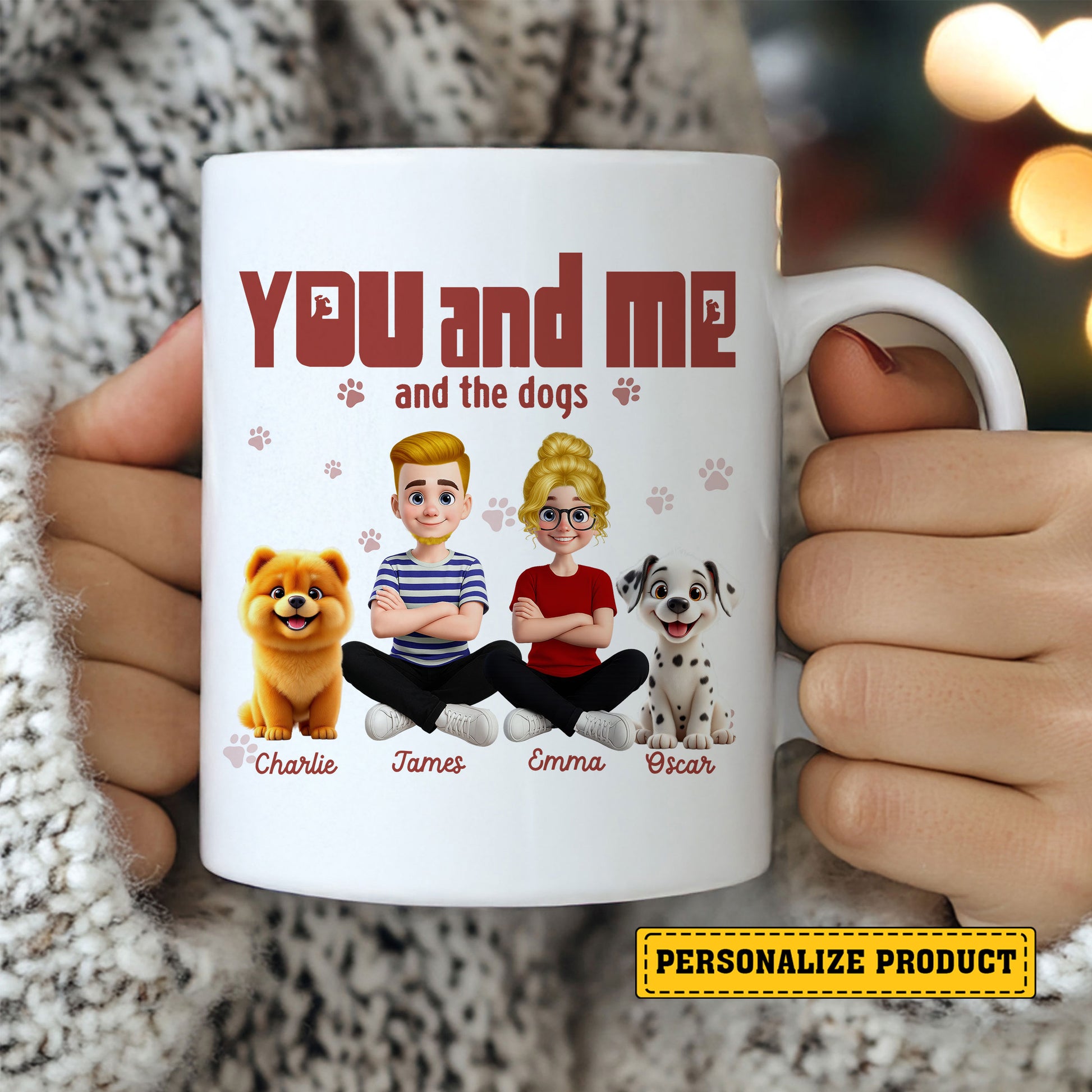 Personalized Ceramic Mug – You and Me and the Dogs Custom Family Gift for Dog Lovers, Couples, and Pet Parents Who Cherish Their Fur Babies