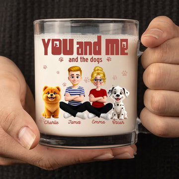 Personalized Dog Family Glass Mug: "You and Me and the Dogs" Design. Custom Names, Perfect Dog Lover Couple Gift!
