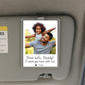 Personalized “Drive Safe Daddy” Visor Photo Clip – Custom Father’s Day Gift from Kids – Acrylic Car Accessory with Message from Children

