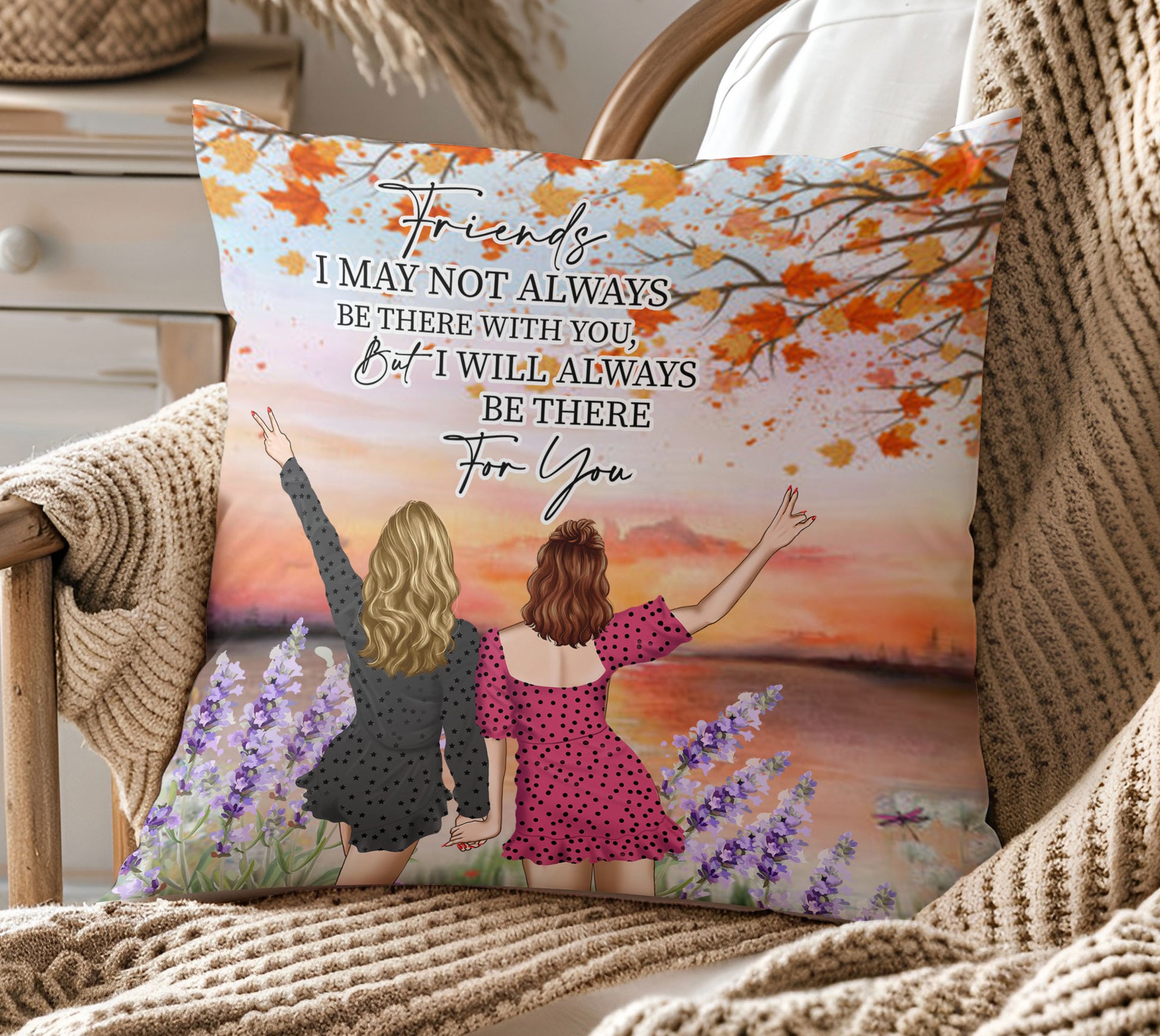 Personalized "Friends I May Not Always Be There" Pillow with Names