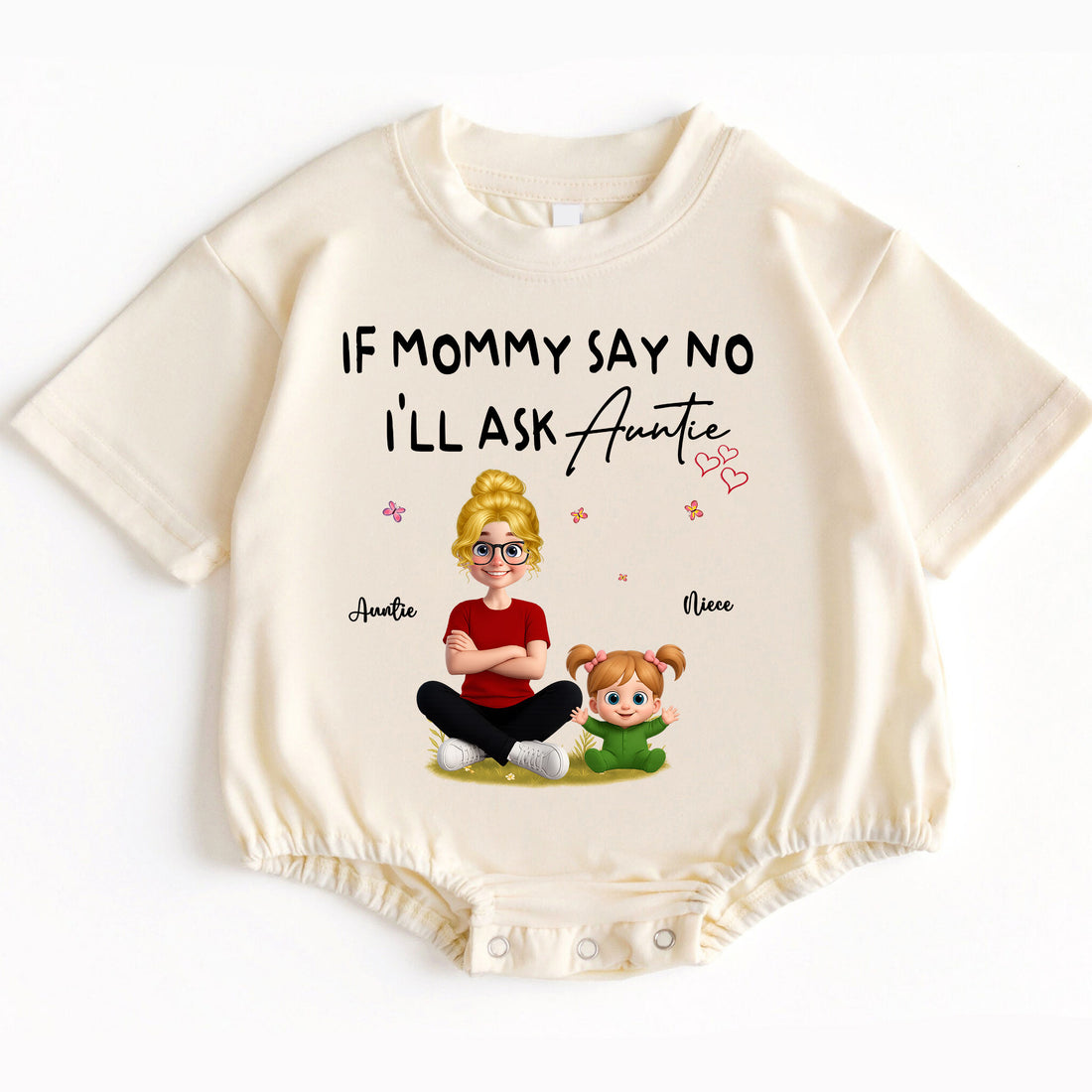 "If Mommy Say No I'll Ask Auntie" Custom Baby Bodysuit Gift
