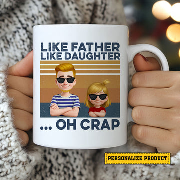 Personalized Like Father Like Daughter Mug - Custom Funny Dad Mug - Cool Gift for Dad Who Loves Coffee 
