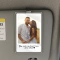Romantic Personalized Gift for Couples – Custom Photo Car Visor Clip That Says 