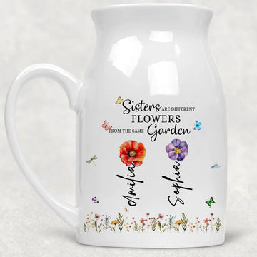 Sisters Are Diferent Flowers Prom The Same Garden Vase