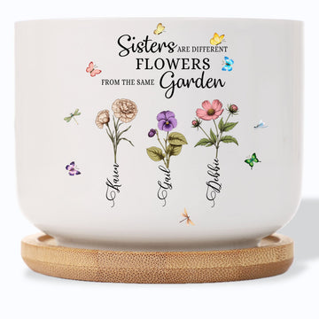Sisters: Different Flowers, Same Garden - Birth Month Flower  Personalized Plant Pot