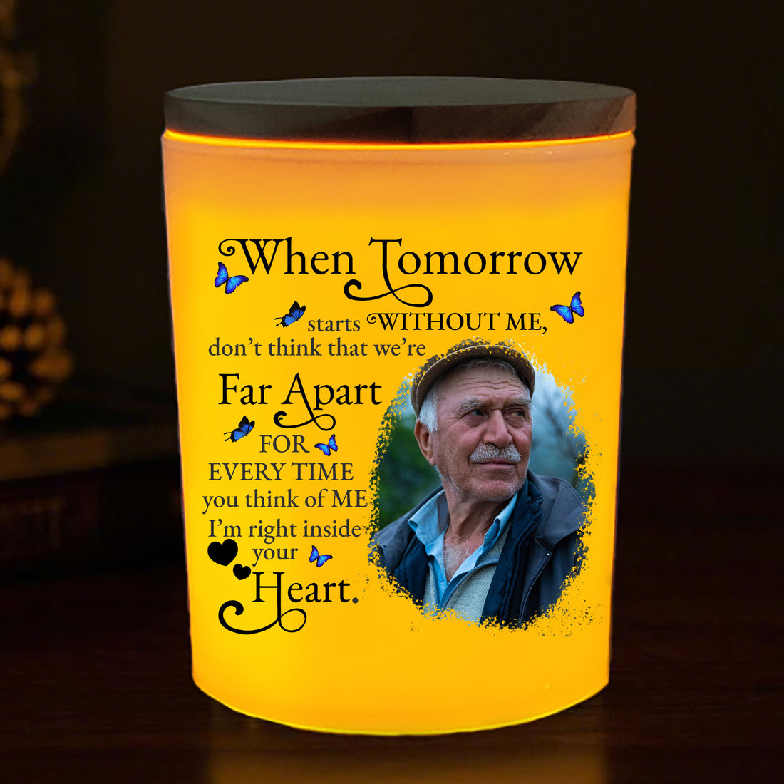 Keep their light shining brightly in your heart. Create a lasting, personalized tribute with the When Tomorrow Starts Without Me Photo Candle for Dad, Grandpa, or Husband today.