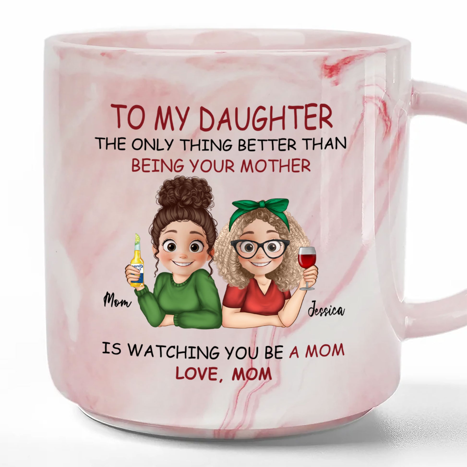 To My Daughter The Only Thing Better Than Being Your Mother Marble Mug - Sentimental Mother Daughter Gift
