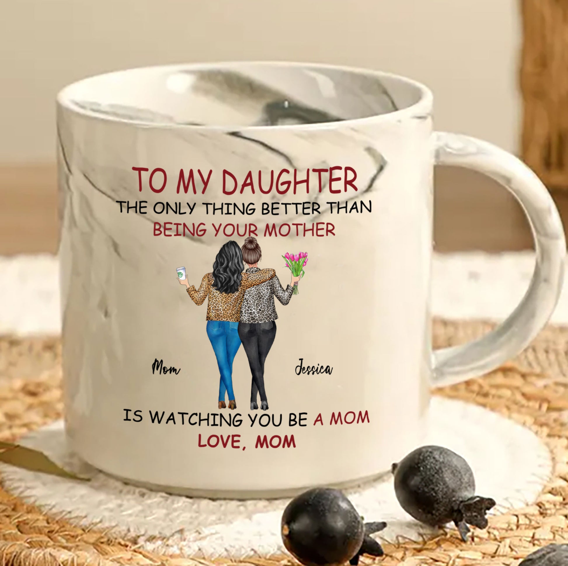 To My Daughter The Only Thing Better Than Being Your Mother Personalized Marble Mug, Gift For Mom, Gift For Grandma