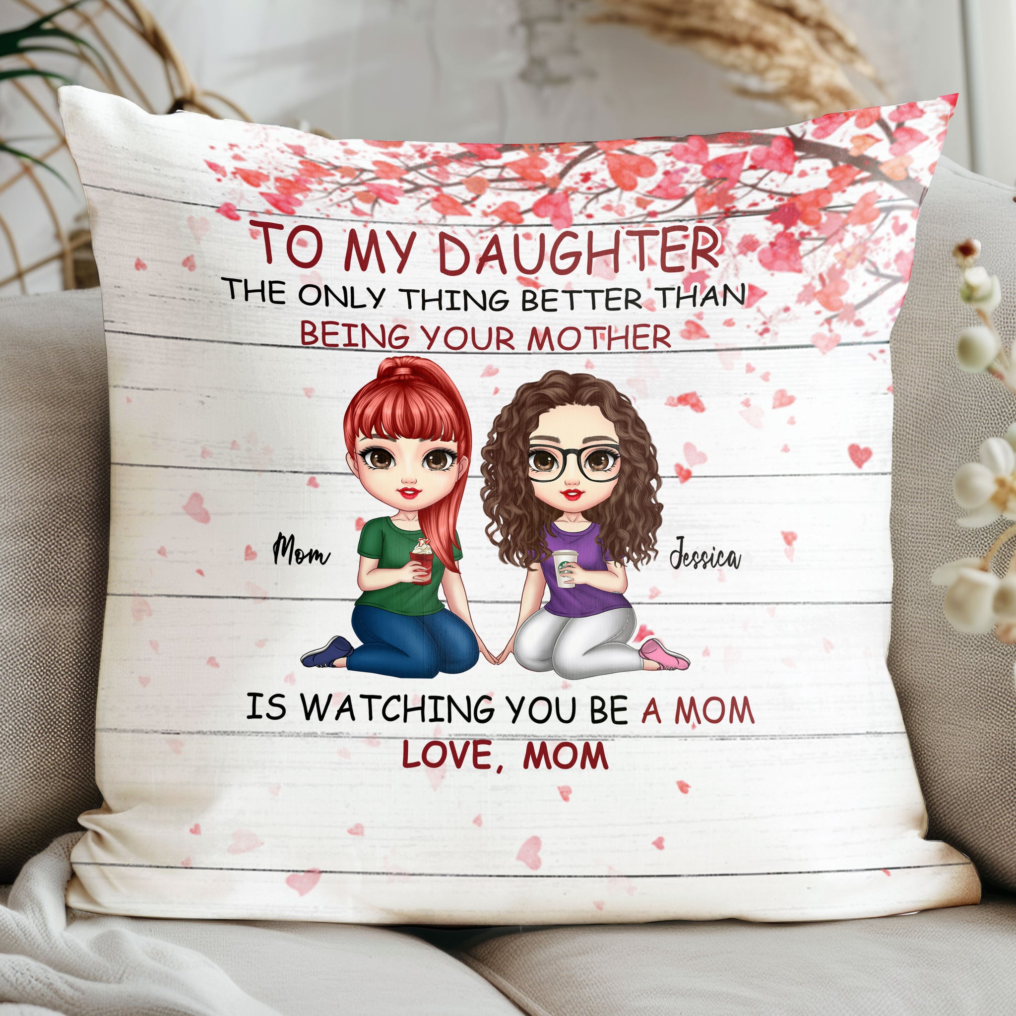 To My Daughter The Only Thing Better Than Being Your Mother Throw Pillow

