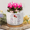 To My Granddaughter: Never Forget How Much I Love You – Birth Month Flower Ceramic Plant Pot