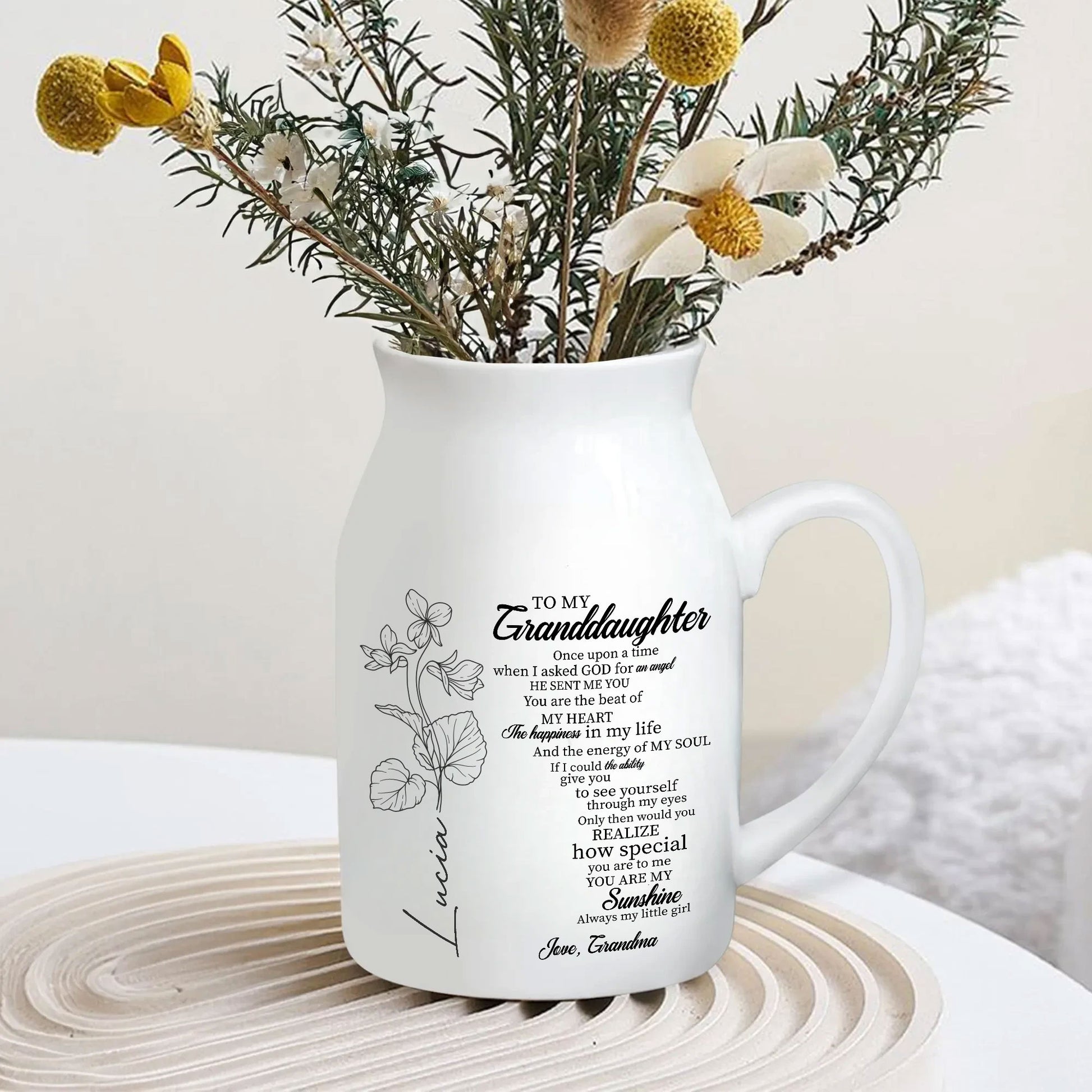 To My Granddaughter When I Asked God For An Angel He Sent Me You Ceramic Flower Vase - Sentimental Gift
