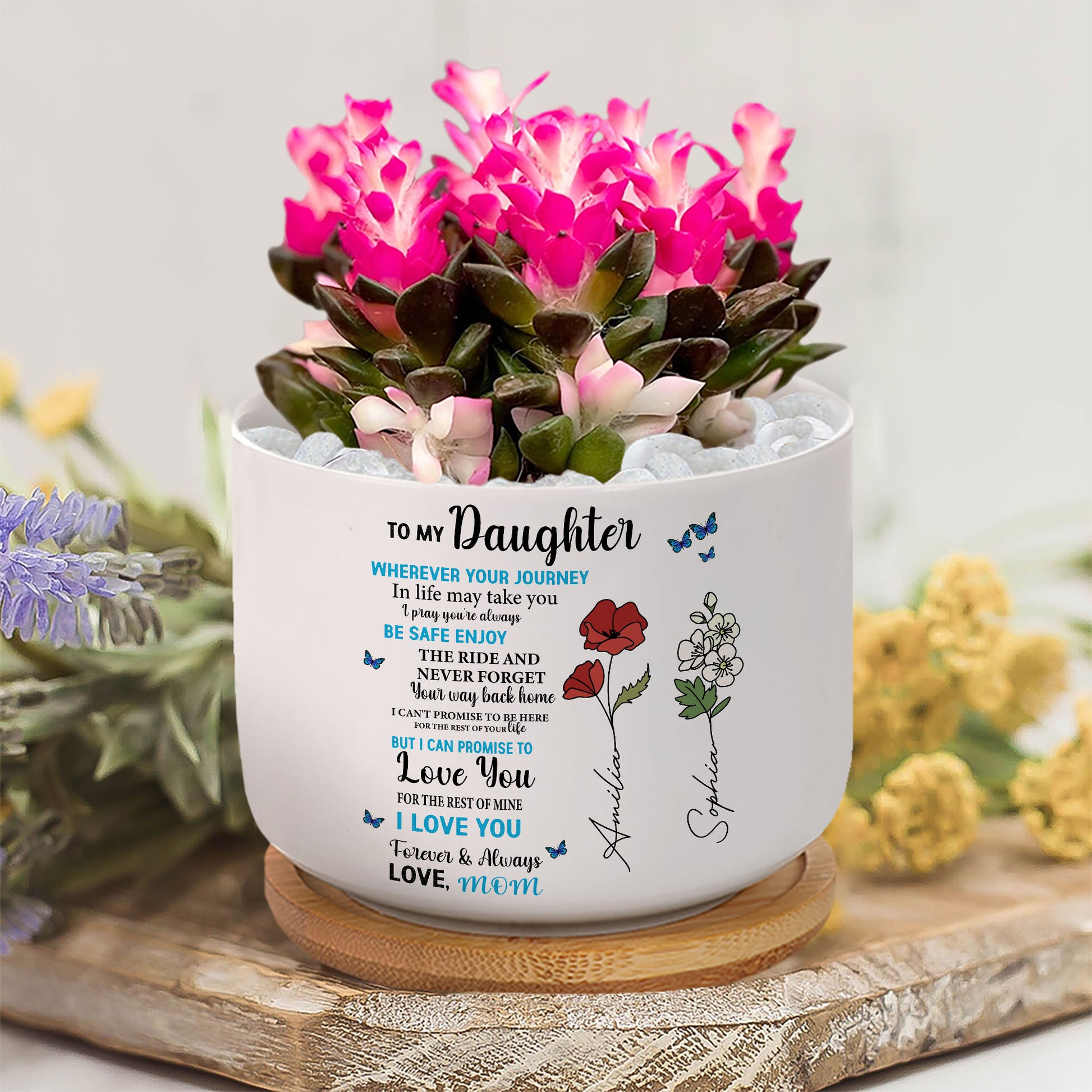 To My Loved One: Wherever Your Journey In Life May Take You, You Are Always Loved – Birth Month Flower Custom Name Ceramic Plant Pot