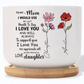 To My Mom I Love You Birth Flower Personalized Plant Pot