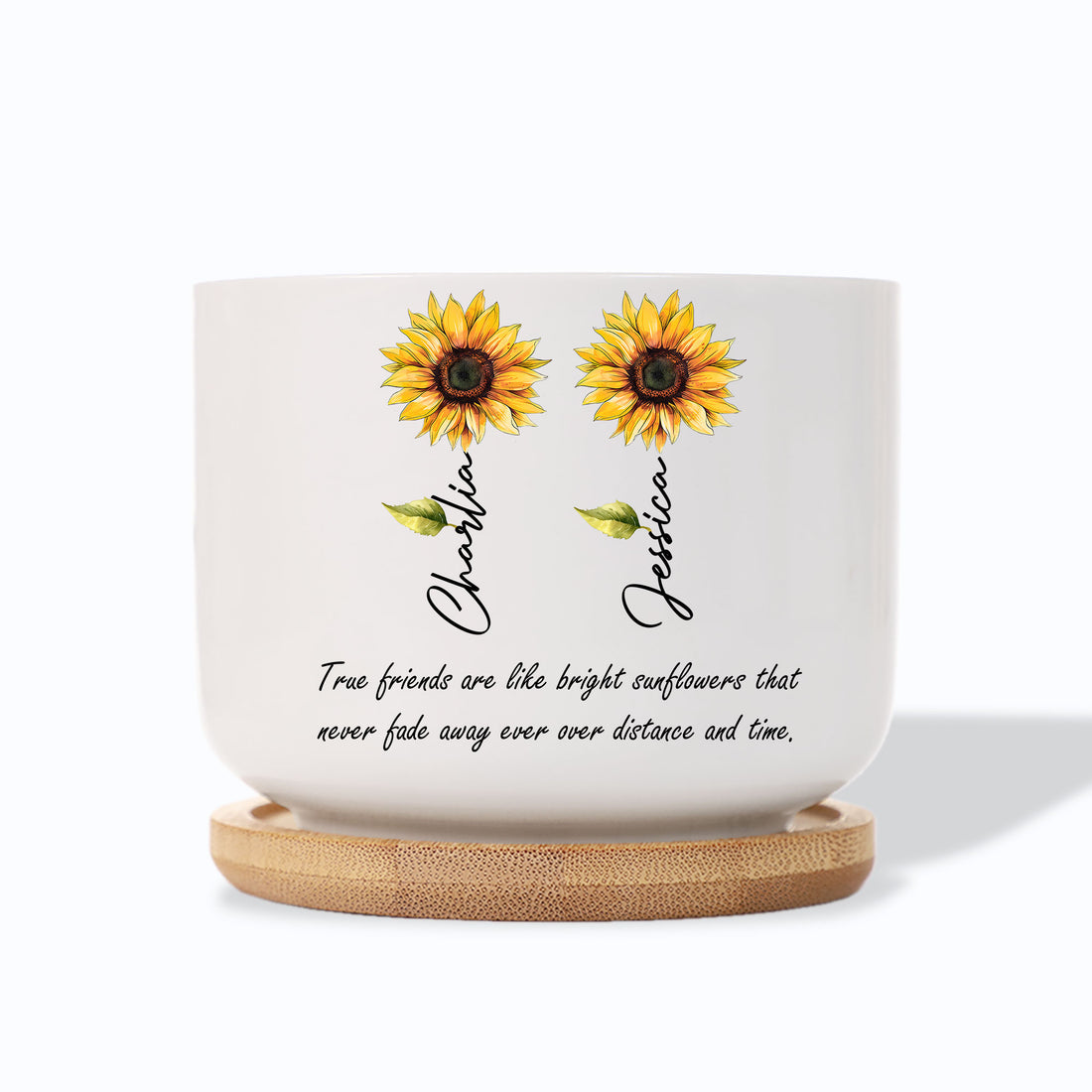 True Friends Are Like Bright Sunflowers Personalized Ceramic Plant Pot