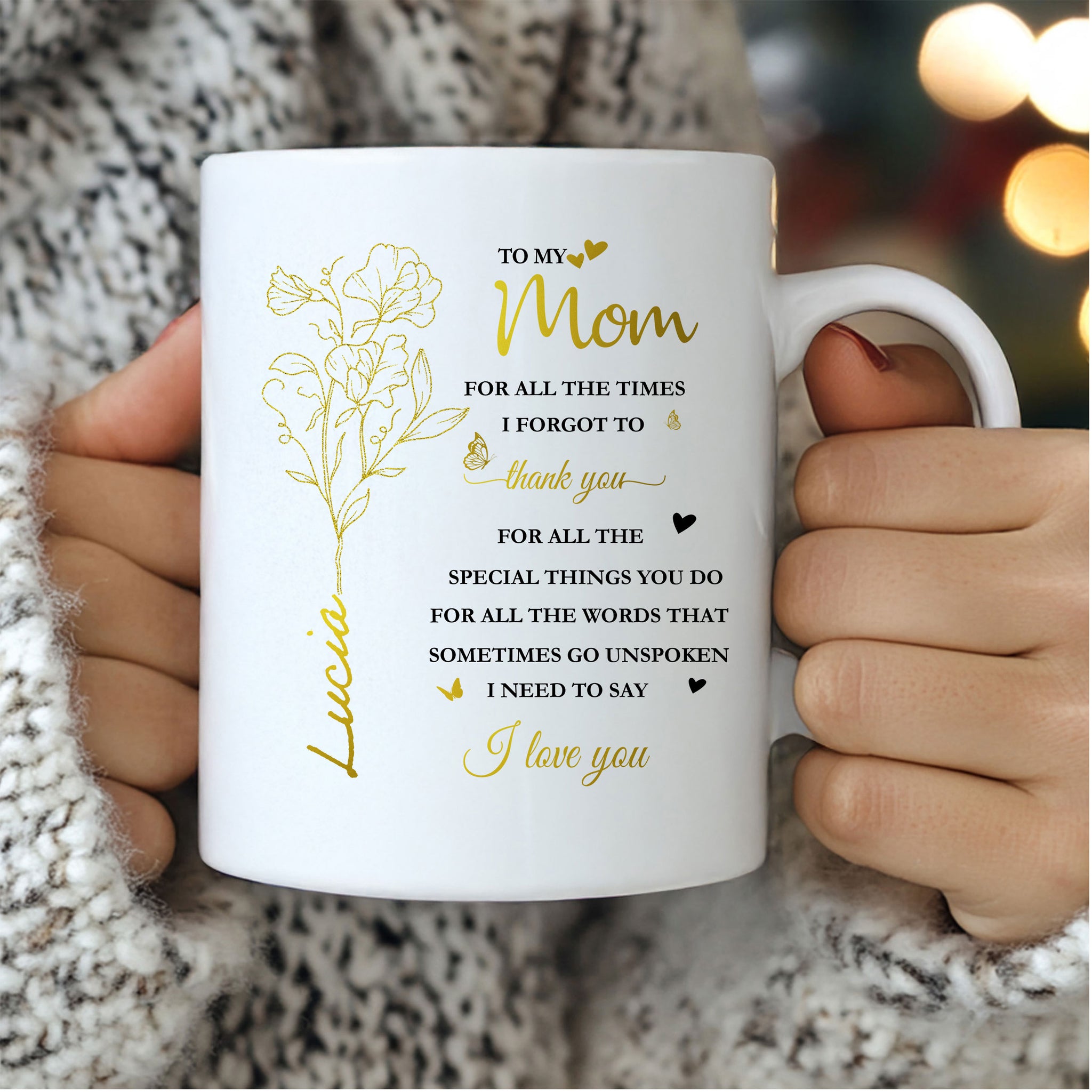 To My Mom For All The Times I Forgot To Thank You Ceramic Mug - Gift For Mom - Personalized Mug