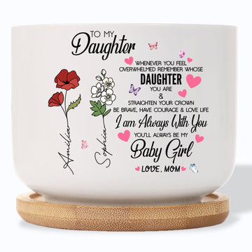 Whenever You Feel Overwhelmed Remember Whose Daughter You Are Birth Month Flower