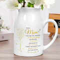 You Are The Reason For The Good Things In Our Life Ceramic Flower Vase - Sentimental Gift
