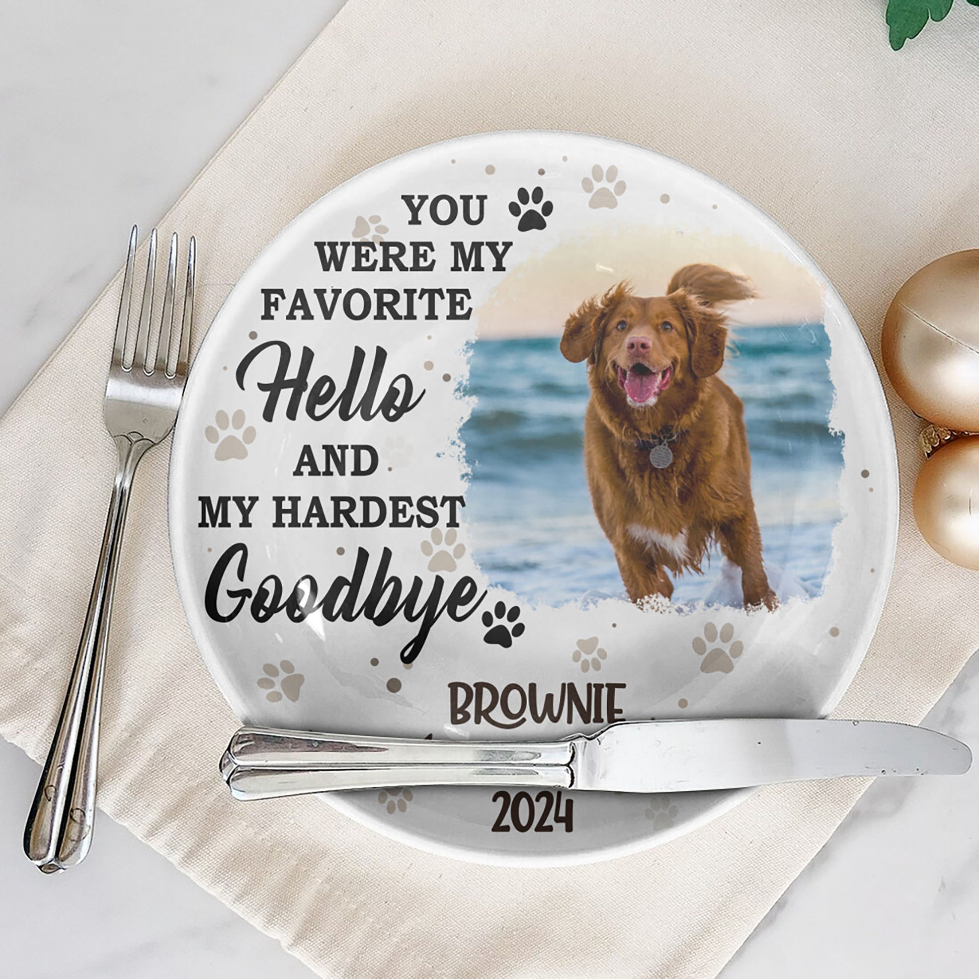 You Were My Favorite Hello And My Hardest Goodbye Pet Photo Memorial Ceramic Plate, Gift For Mom, Gift For Grandma
