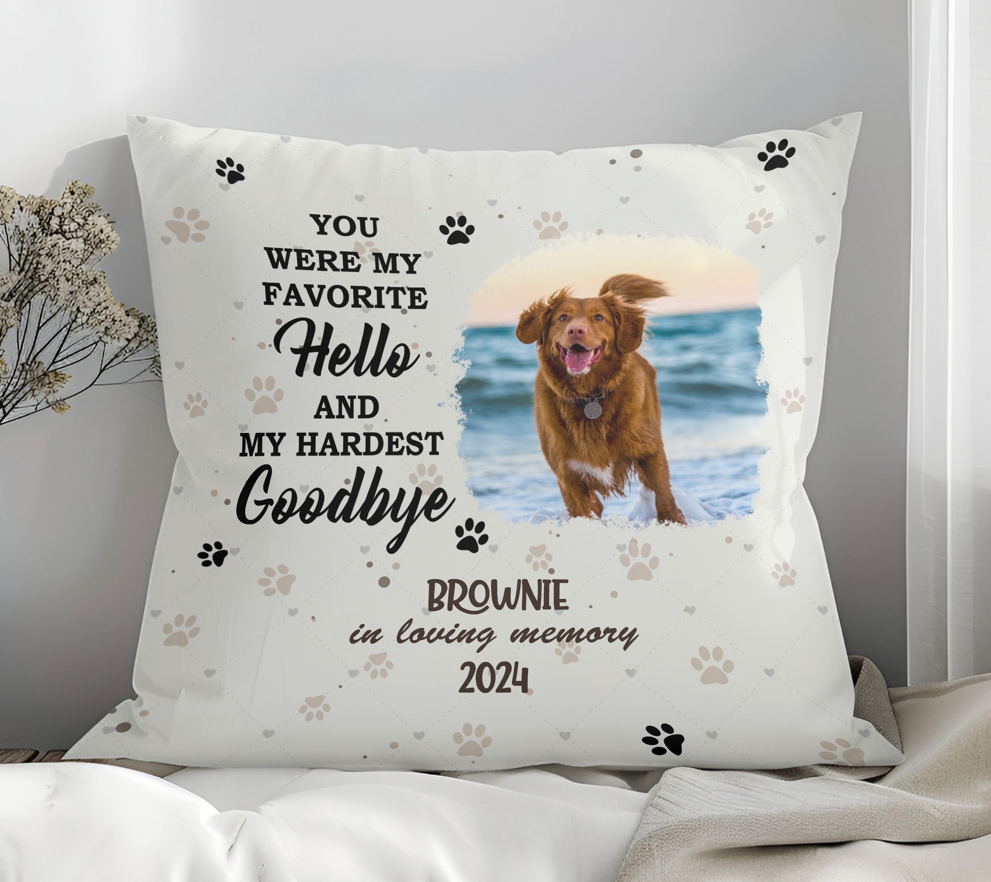 You Were My Favorite Hello And My Hardest Goodbye Pet Photo Memorial Pillow