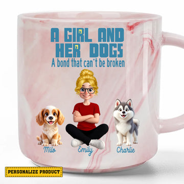 A Girl And Her Dogs A Bond That Can't Be Broken - Personalized Marble Mug