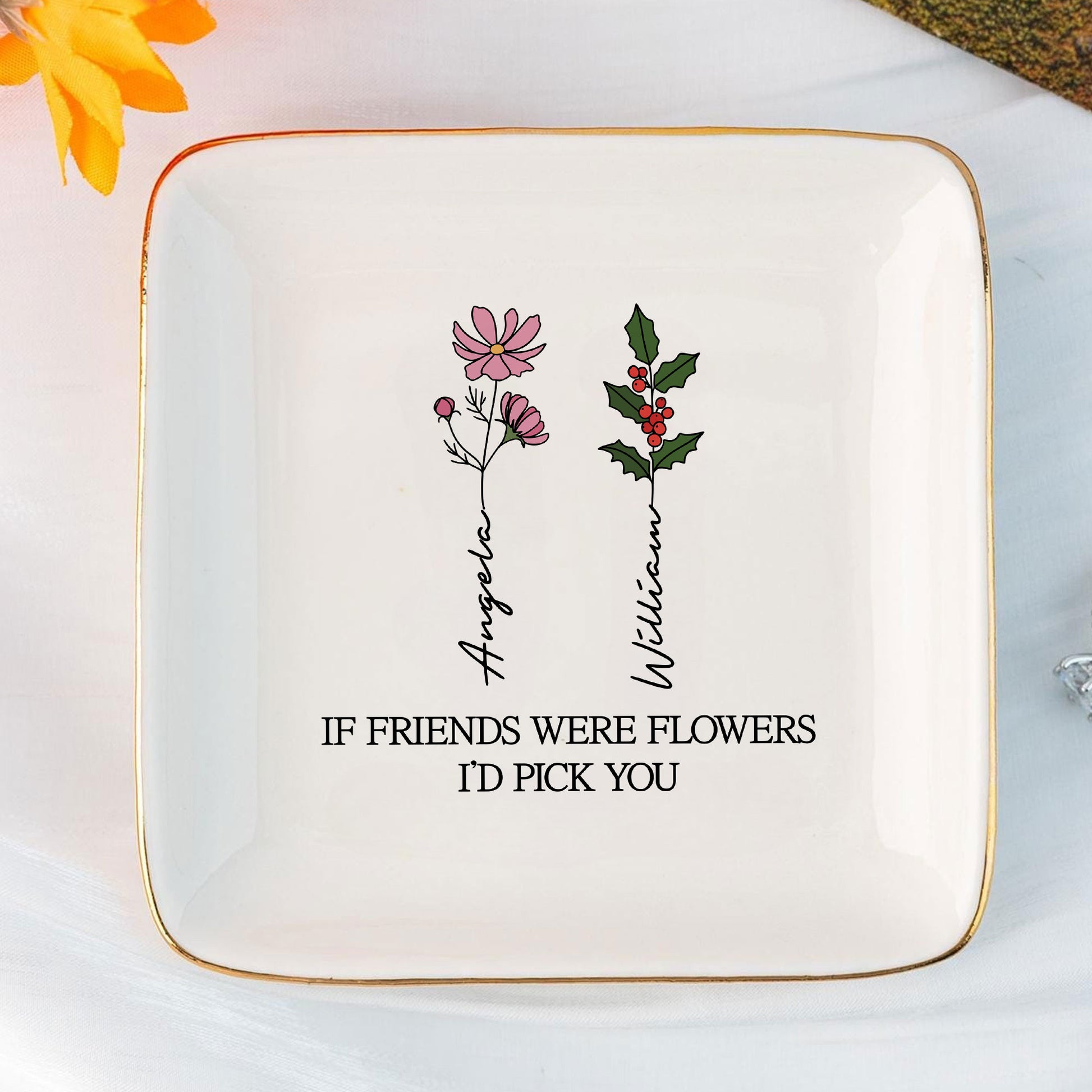 Personalized Ring Dish If Friends Were Flowers I'd Pick You  Customized Ceramic Jewelry Dish, Gift For Friends - LuthCreative
